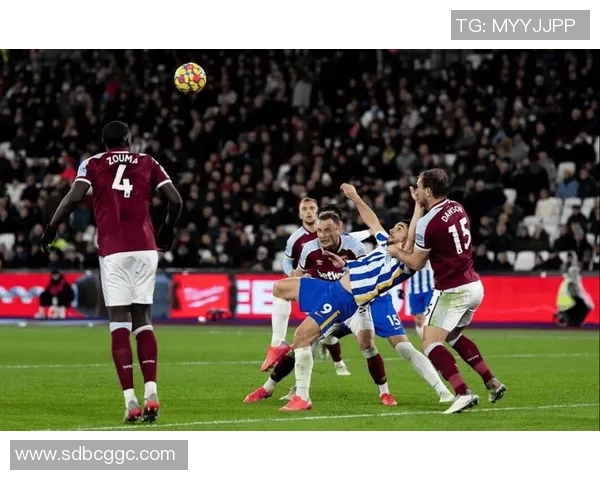 西汉姆联对阵布赖顿精彩直播全程回顾与赛后分析